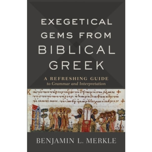 Exegetical Gems from Biblical Greek (häftad, eng)