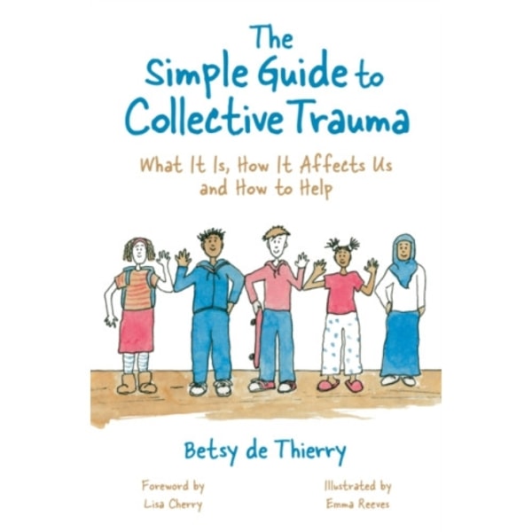 The Simple Guide to Collective Trauma (häftad, eng)