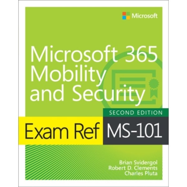 Exam Ref MS-101 Microsoft 365 Mobility and Security (häftad, eng)
