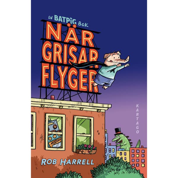 När grisar flyger (inbunden)