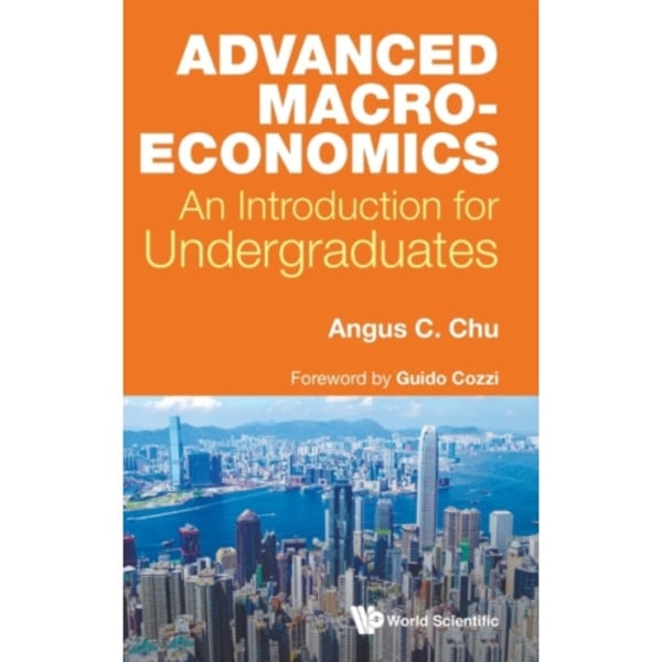 Advanced Macroeconomics: An Introduction For Undergraduates (inbunden, eng)