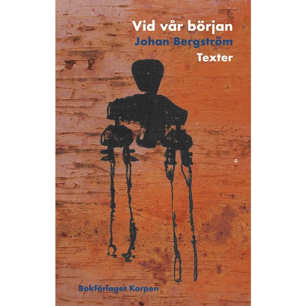 Vid vår början : Texter (häftad)