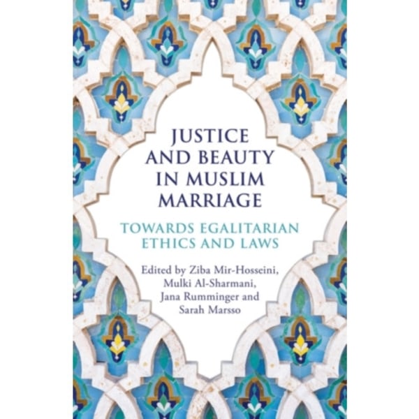 Justice and Beauty in Muslim Marriage (häftad, eng)