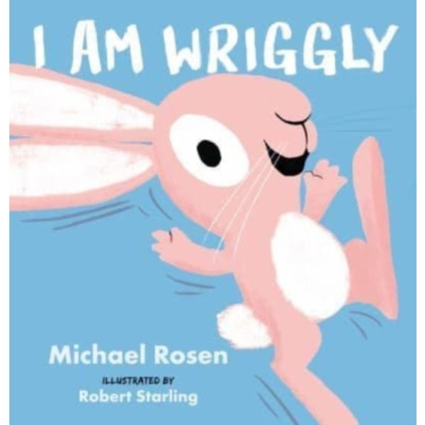 I Am Wriggly (inbunden, eng)