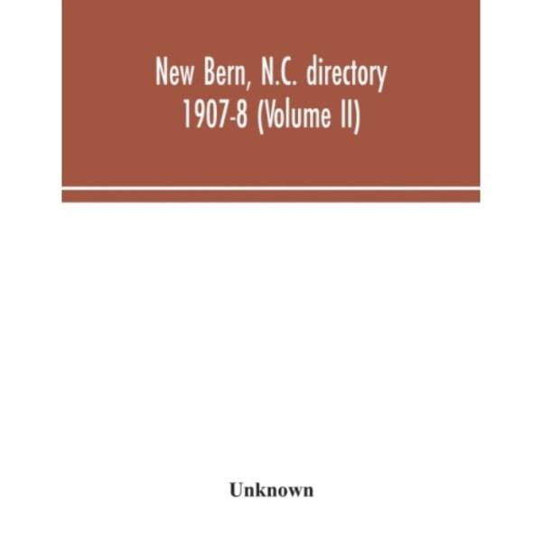 New Bern, N.C. directory 1907-8 (Volume II) (häftad, eng)