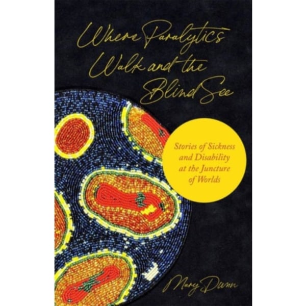 Where Paralytics Walk and the Blind See (inbunden, eng)