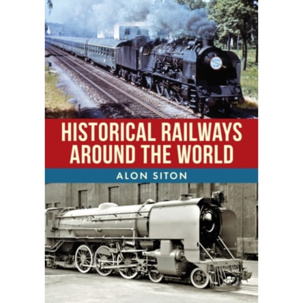 Historical Railways Around the World (häftad, eng)