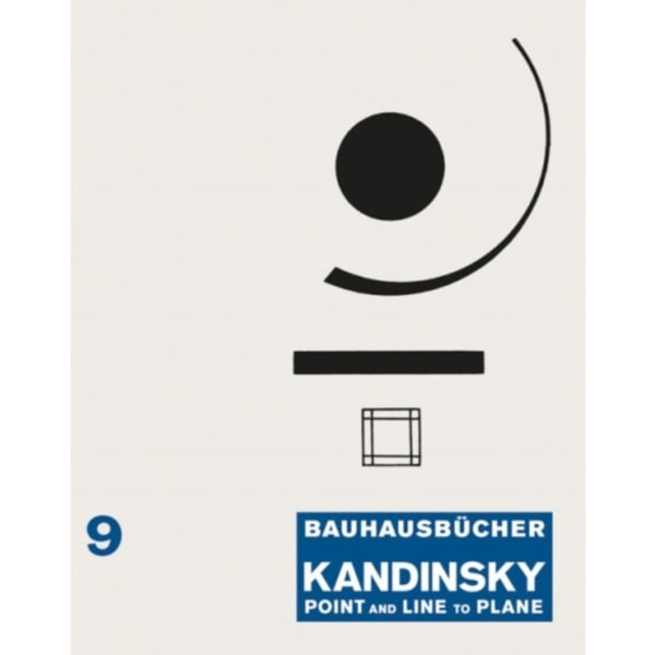 Kandinsky: Point and Line to Plane: Bauhausbucher 9 (inbunden, eng)