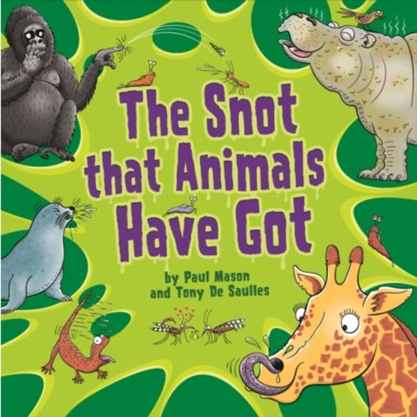 The Snot That Animals Have Got (häftad, eng)