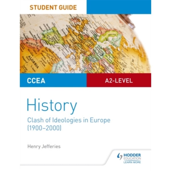 CCEA A2-level History Student Guide: Clash of Ideologies in Europe (1900-2000) (häftad, eng)