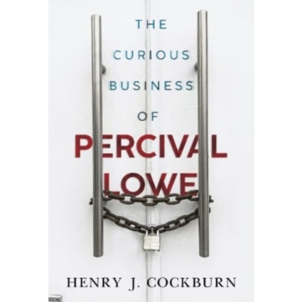 The Curious Business of Percival Lowe (häftad, eng)