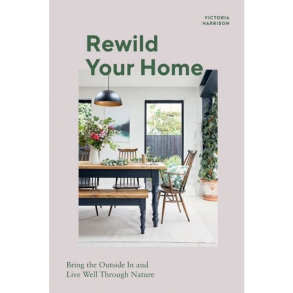 Rewild Your Home (inbunden, eng)