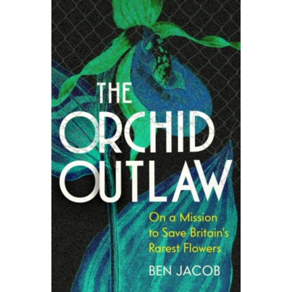 The Orchid Outlaw (inbunden, eng)