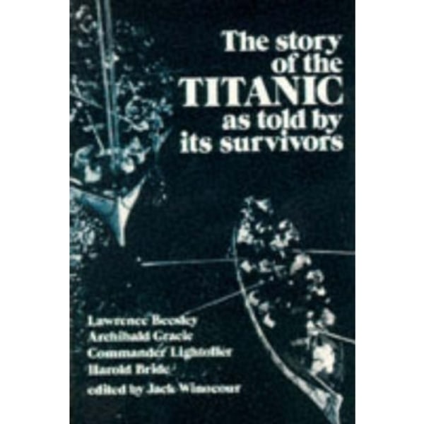 The Story of the "Titanic" as Told by its Survivors (häftad, eng)