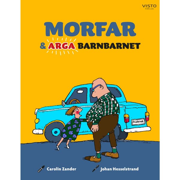 Morfar och arga barnbarnet (inbunden)