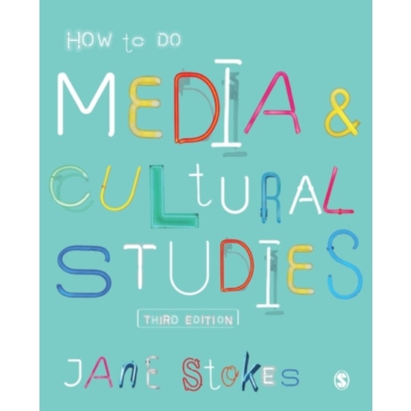 How to Do Media and Cultural Studies (häftad, eng)