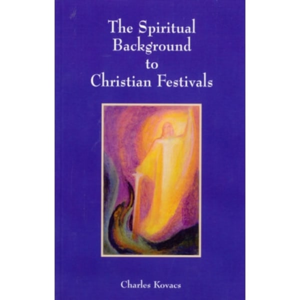 The Spiritual Background to Christian Festivals (häftad, eng)