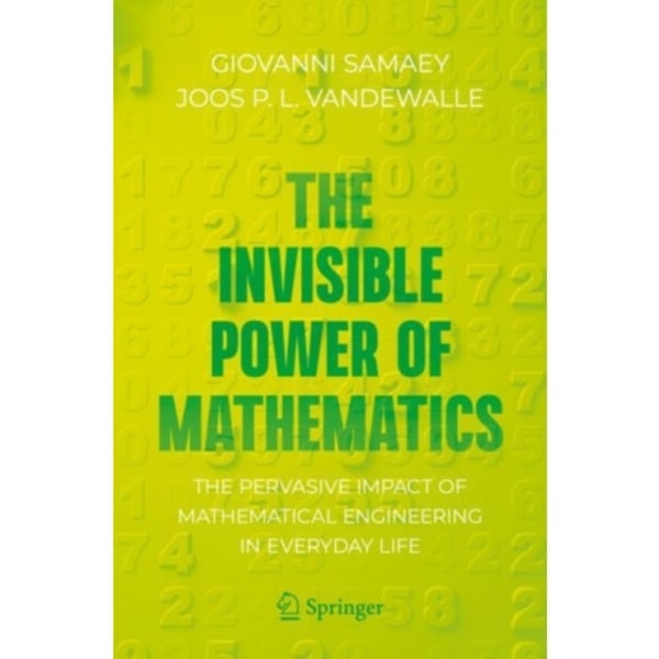 The Invisible Power of Mathematics (häftad, eng)