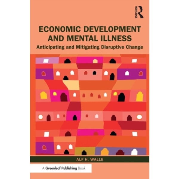 Economic Development and Mental Illness (häftad, eng)