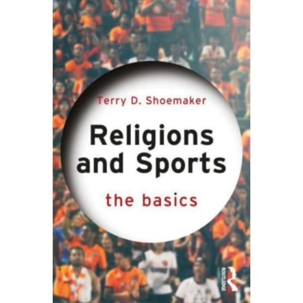 Religions and Sports: The Basics (häftad, eng)