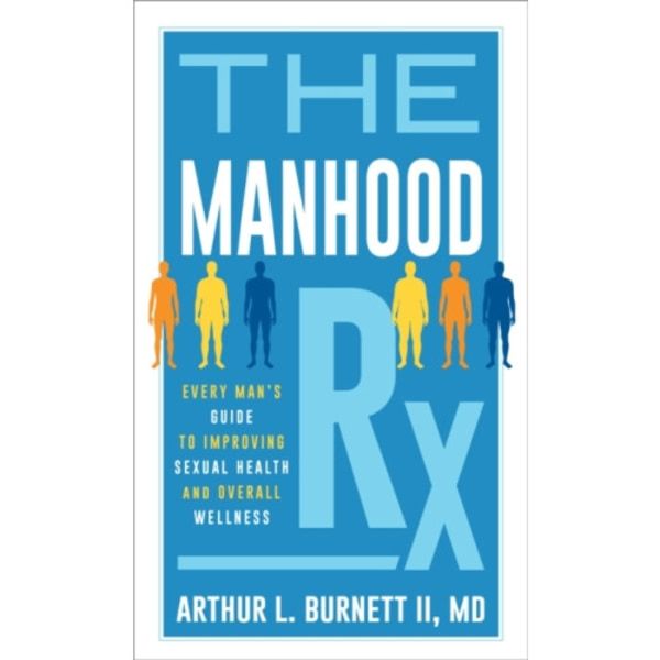 The Manhood Rx (inbunden, eng)