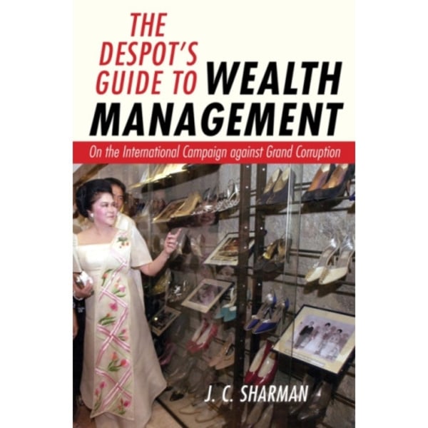 The Despot's Guide to Wealth Management (inbunden, eng)
