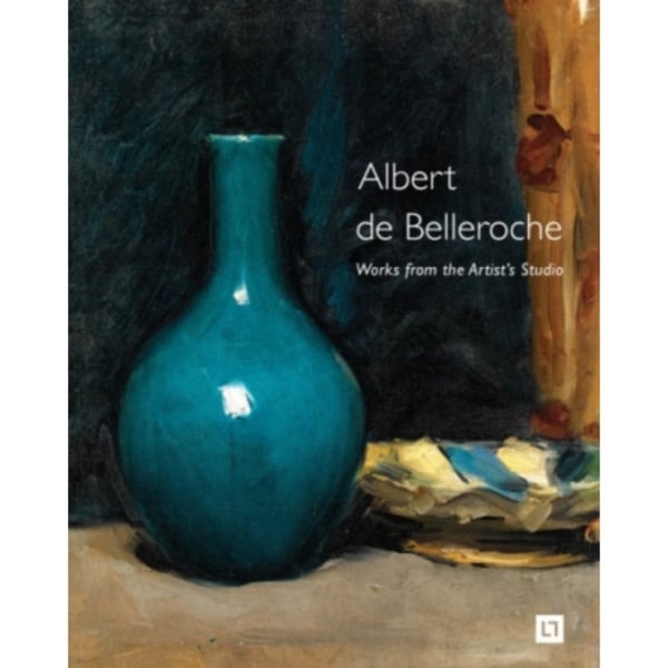 Albert de Belleroche - Works from the Artist’s Studio & Catalogue Raisonne of the Lithographic Work (inbunden, eng)