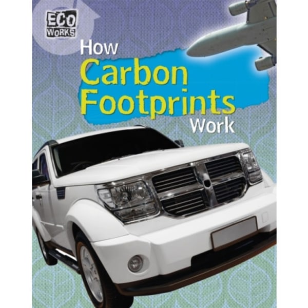 Eco Works: How Carbon Footprints Work (häftad, eng)