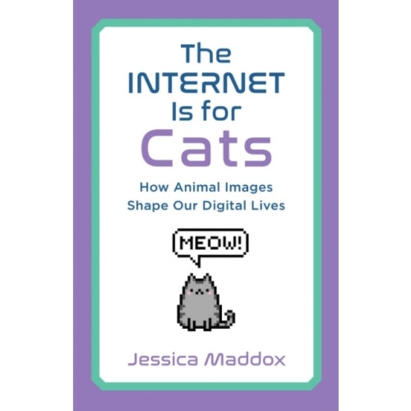The Internet Is for Cats (häftad, eng)