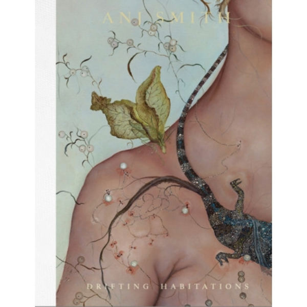 Anj Smith: Drifting Habitations (inbunden, eng)
