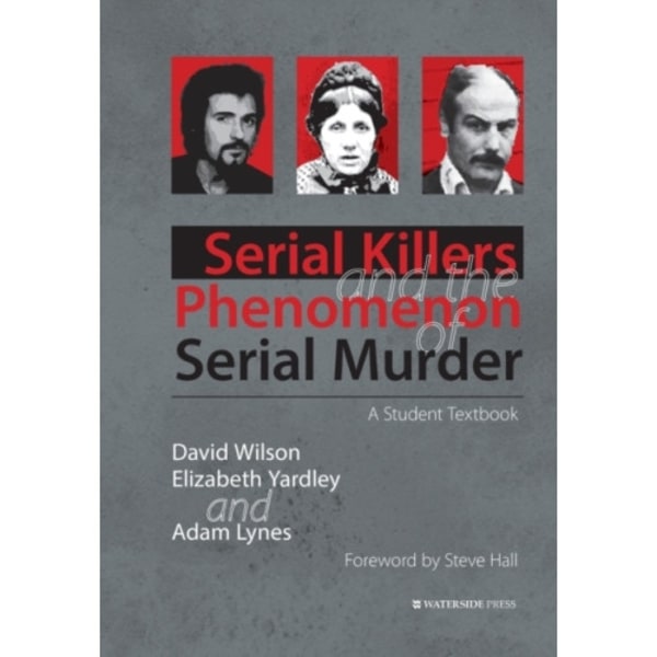 Serial Killers and the Phenomenon of Serial Murder (häftad, eng)