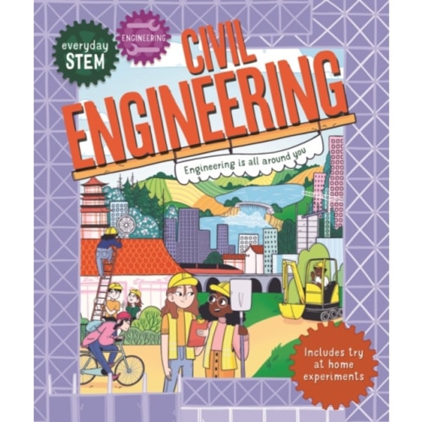 Everyday STEM Engineering-Civil Engineering (inbunden, eng)