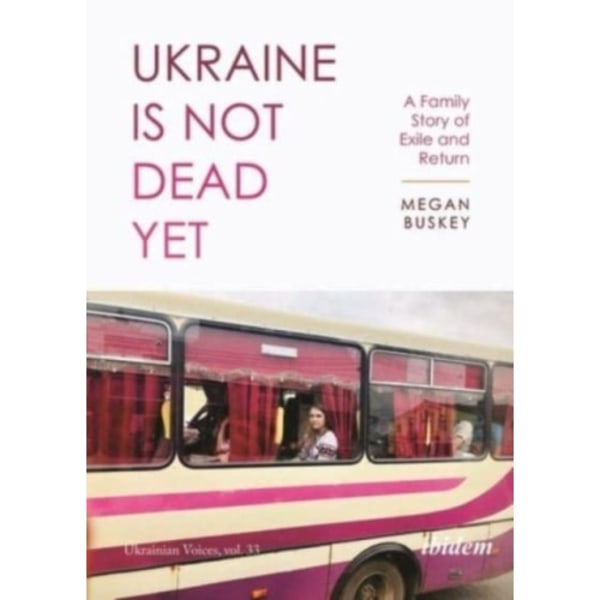 Ukraine Is Not Dead Yet (häftad, eng)