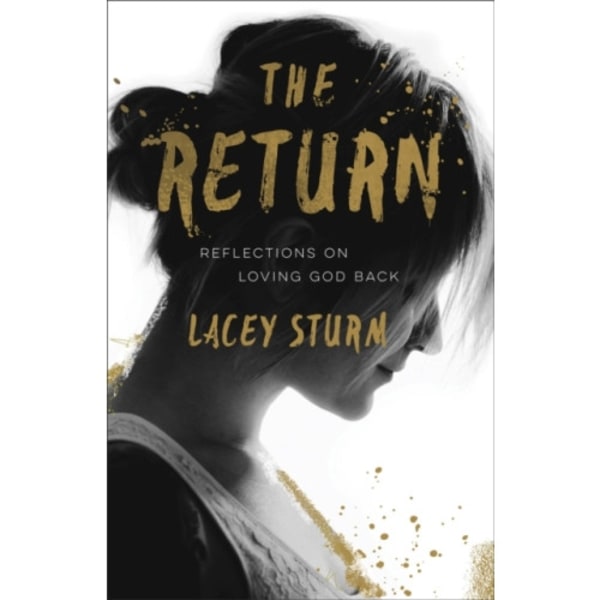 The Return – Reflections on Loving God Back (häftad, eng)