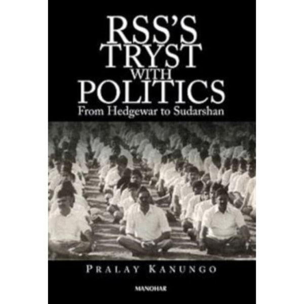 RSS's Tryst With Politics (inbunden, eng)