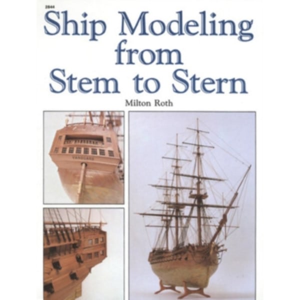 Ship Modeling from Stem to Stern (häftad, eng)