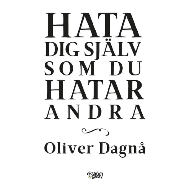 Hata dig själv som du hatar andra (häftad)