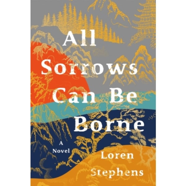 All Sorrows Can Be Borne (inbunden, eng)