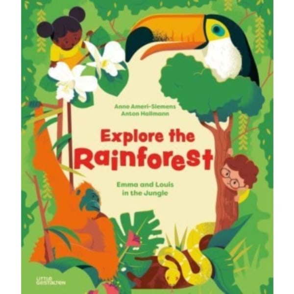 Explore the Rainforest (inbunden, eng)