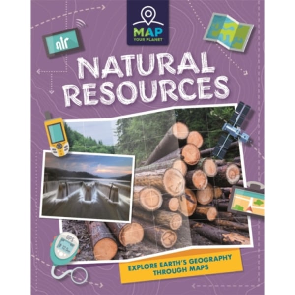 Map Your Planet: Natural Resources (häftad, eng)