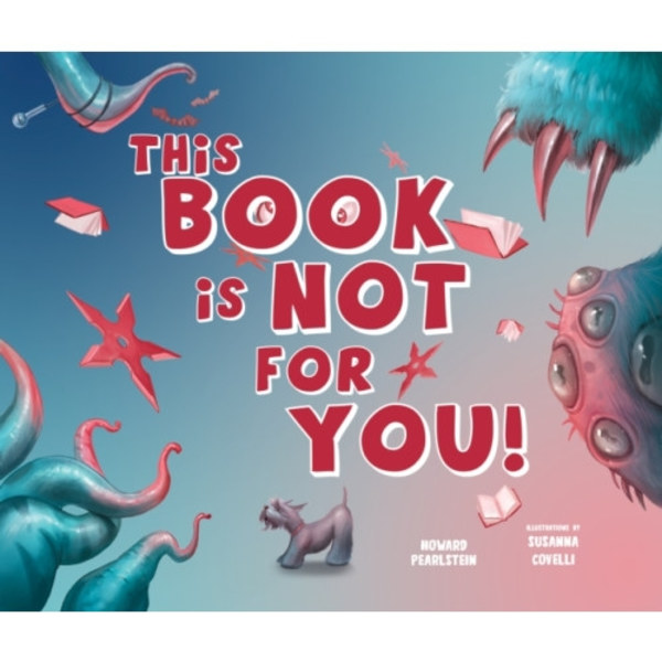 This Book Is Not for You (inbunden, eng)