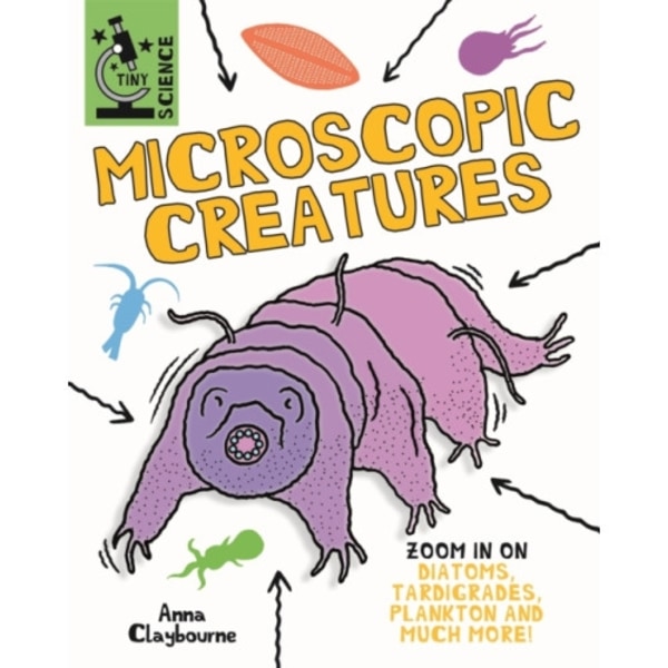 Tiny Science: Microscopic Creatures (häftad, eng)