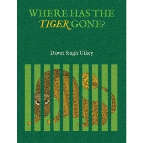 Where has the Tiger Gone? (inbunden, eng)