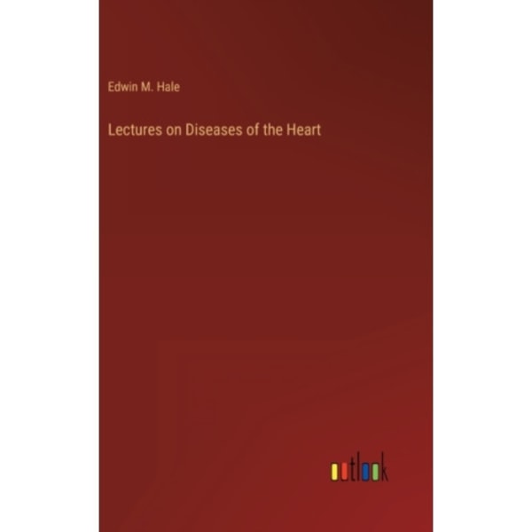 Lectures on Diseases of the Heart (inbunden, eng)