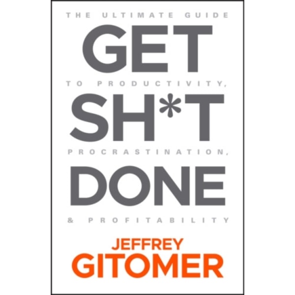 Get Sh*t Done (inbunden, eng)