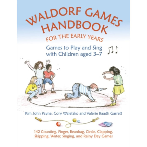 Waldorf Games Handbook for the Early Years – Games to Play & Sing with Children aged 3 to 7 (häftad, eng)