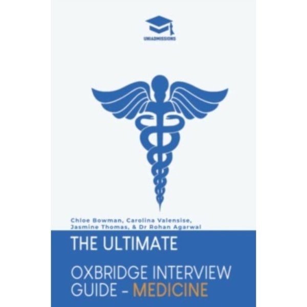 The Ultimate Oxbridge Interview Guide: Medicine (inbunden, eng)
