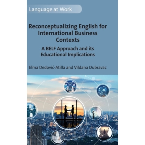 Reconceptualizing English for International Business Contexts (inbunden, eng)