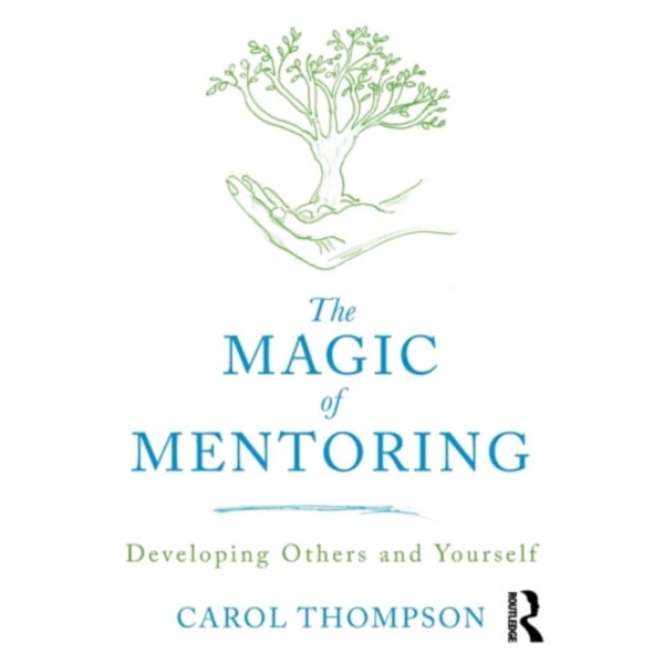 The Magic of Mentoring (häftad, eng)