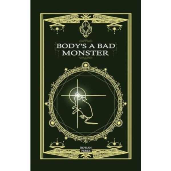 Body's a Bad Monster (häftad, eng)